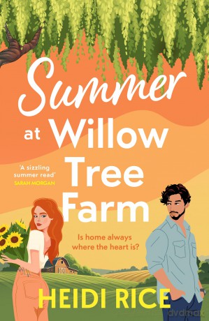 Summer At Willow Tree Farm: The must-read second-chance small-town romance full of love, hope and new beginnings for 2026! - Heidi Rice [KSIĄŻKA]