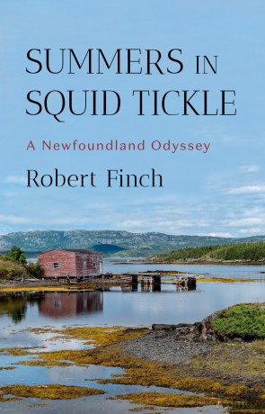 Summers in Squid Tickle: A Newfoundland Odyssey - Robert Finch [KSIĄŻKA]