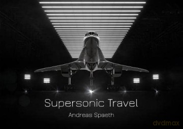 Supersonic Travel - Andreas Spaeth [KSIĄŻKA]