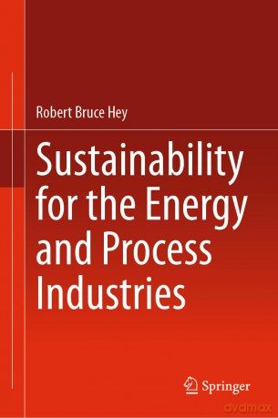 Sustainability for the Energy and Process Industries - Robert Bruce Hey [KSIĄŻKA]