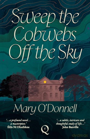 Sweep the Cobwebs Off the Sky - Mary O'donnell [KSIĄŻKA]