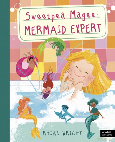 Sweetpea Magee: Mermaid Expert (An Expert's Guide to...) - Wright Rhian [KSIĄŻKA]