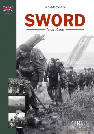 Sword: From Pegasus Bridge To Caen - Magdelaine Yann [KSIĄŻKA]