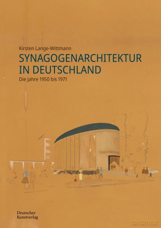Synagogenarchitektur in Deutschland: Die Jahre 1950 bis 1971 [KSIĄŻKA]