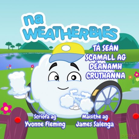 Tá Seán Scamall ag Déanamh Cruthanna: 3 (Na Weatherbies) - Yvonne A Fleming [KSIĄŻKA]