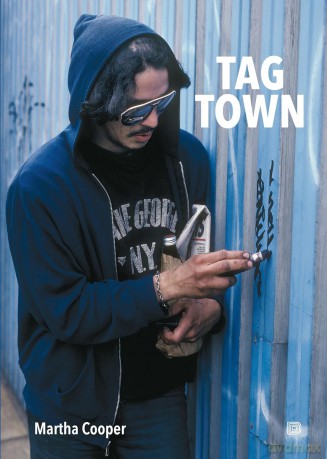 Tag Town: The Evolution of New York Graffiti Writing 1963-1982 - Martha Cooper [KSIĄŻKA]