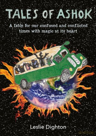 Tales of Ashok: A Fable for our confused times with magic at its heart: A fable for our confused and conflicted times with magic at its heart - Leslie Digton [KSIĄŻKA]