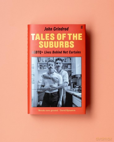 Tales of the Suburbs: LGBTQ+ Lives Behind Net Curtains - John Grindrod [KSIĄŻKA]
