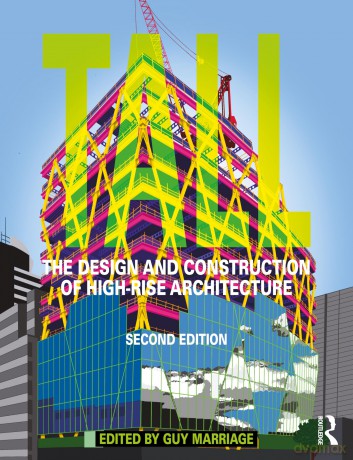 Tall: the design and construction of high-rise architecture - Marriage Guy [KSIĄŻKA]