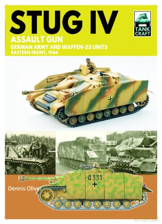 Tank Craft 47 Stug IV Assault Gun German Army and Waffen-SS Units: Eastern Front, 1944-1945 - Dennis Oliver [KSIĄŻKA]