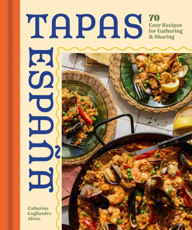Tapas Espana: 70 Easy Recipes for Gathering and Sharing - Catherine Alioto [KSIĄŻKA]