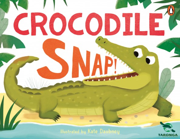 Taronga: Crocodile Snap! - Taronga Zoo [KSIĄŻKA]