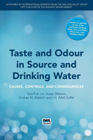 Taste and Odour in Source and Drinking Water: Causes, Controls, and Consequences - Tsair-Fuh Lin [KSIĄŻKA]