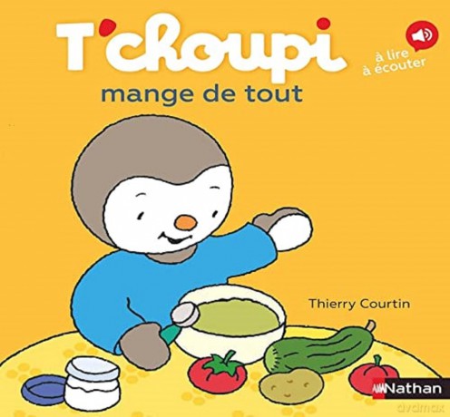 T'choupi mange de tout: 72 - Thierry Courtin [KSIĄŻKA]