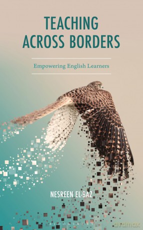 Teaching Across Borders: Empowering English Learners - Nesreen El-Baz [KSIĄŻKA]