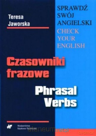 Czasowniki frazowe Phrasal Verbs [KSIĄŻKA]