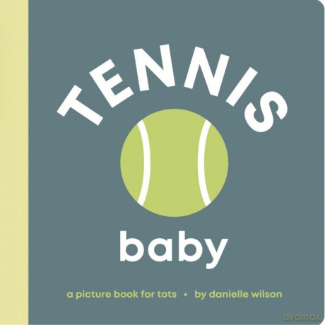 Tennis Baby: Board Book for Early Learners (Let's Go! Baby) - Danielle, Il Wilson [KSIĄŻKA]