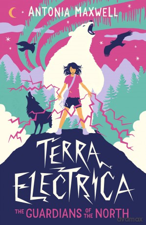 Terra Electrica: The Guardians of the North - Antonia Maxwell [KSIĄŻKA]