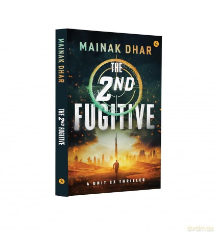 The 2nd Fugitve: A Unit 22 Thriller - Dhar Mainak [KSIĄŻKA]