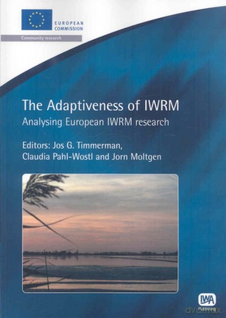 The Adaptiveness of IWRM (European Water Research Series) - No Author Stated [KSIĄŻKA]