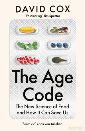 The Age Code: The New Science of Food and How It Can Save Us - David Cox [KSIĄŻKA]