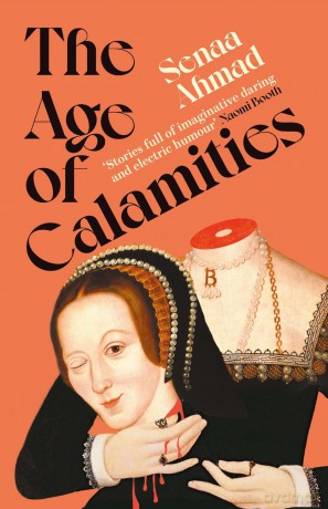 The Age of Calamities - Senaa Ahmad [KSIĄŻKA]