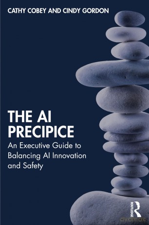 The AI Precipice: An Executive Guide to Balancing AI Innovation and Safety - Cobey Cathy [KSIĄŻKA]