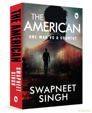 The American: One Man VS a Country - Swapneet Singh [KSIĄŻKA]