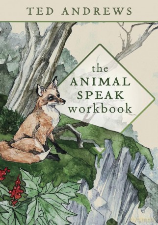 The Animal Speak Workbook - Ted Andrews [KSIĄŻKA]