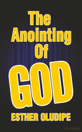 The Anointing of God - Esther Oludipe [KSIĄŻKA]