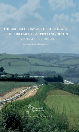 The Archaeology of the South-West Reinforcement Gas Pipeline, Devon (Cotswold Archeology Monograph) - Andrew Mudd [KSIĄŻKA]