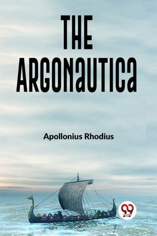 The Argonautica - Apollonius Rhodius [KSIĄŻKA]