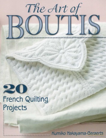 The Art of Boutis: 20 French Quilting Projects - u Nakayama-Geraerts [KSIĄŻKA]