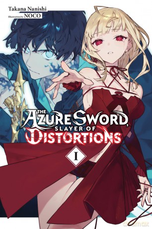 The Azure Sword, Slayer of Distortions, Vol. 1 - Takana Nanishi [KOMIKS]