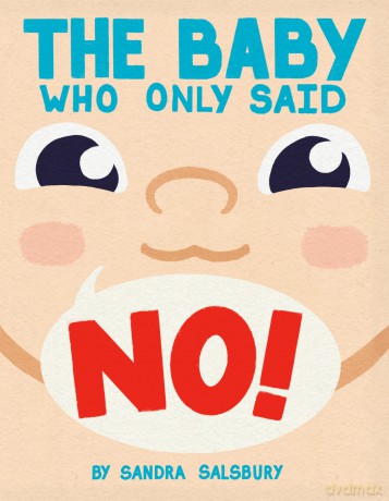 The Baby Who Only Said No! - Sandra Salsbury [KSIĄŻKA]