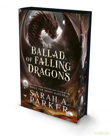 The Ballad of Falling Dragons: The instant No.1 SUNDAY TIMES bestselling sequel to epic slow burn romance fantasy WHEN THE MOON HATCHED, new for 2026: Book 2 (The Moonfall Series) - Sarah A. Parker [KSIĄŻKA]