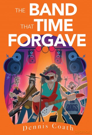The Band That Time Forgave - Dennis Coath [KSIĄŻKA]