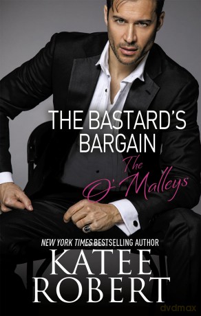 The Bastard's Bargain (O'Malleys) - Katee Robert [KSIĄŻKA]