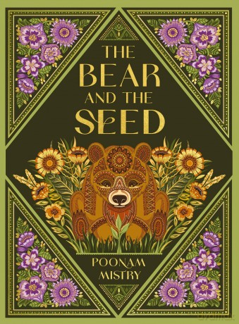 The Bear and the Seed - Poonam Mistry [KSIĄŻKA]