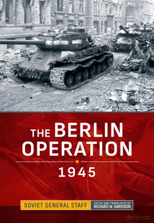 The Berlin Operation 1945 (Association of the United States Army (AUSA) publications) - Soviet General Staff [KSIĄŻKA]