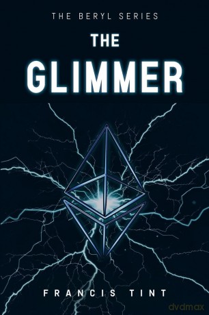 The Beryl Series: The Glimmer - Francis Tint [KSIĄŻKA]