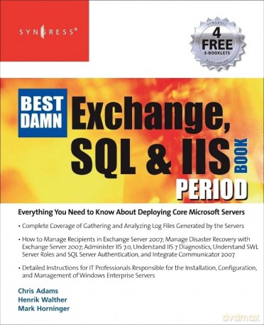 The Best Damn Exchange, SQL and IIS Book Period - H Et Al Walther [KSIĄŻKA]
