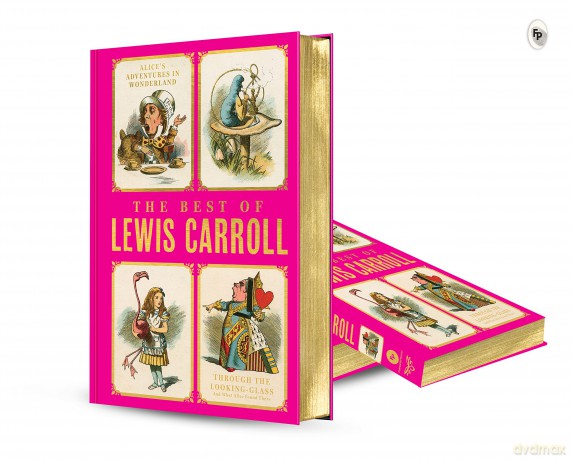 The Best of Lewis Carroll - Alice's Adventures in Wonderland; Through the Looking-Glass; What Alice Found There (Deluxe Hardbound Edition): Three Titles - Lewis Carroll [KSIĄŻKA]