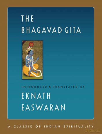 The Bhagavad Gita: Large Print Edition: 1 (Easwaran's Classics of Indian Spirituality, 1) - Eknath Easwaran [KSIĄŻKA]