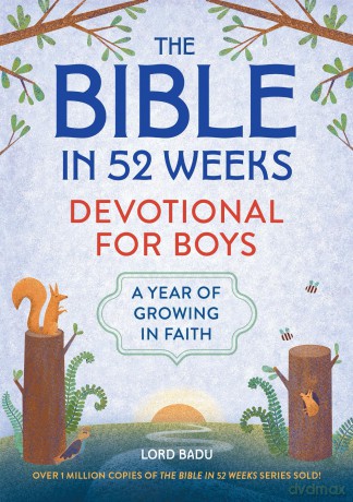 The Bible in 52 Weeks Devotional for Boys: A Year of Growing in Faith - Lord Badu [KSIĄŻKA]