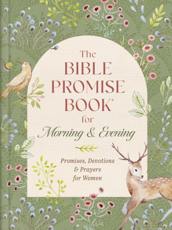 The Bible Promise Book for Morning and Evening: Promises, Devotions, and Prayers for Women - Compiled By Barbour [KSIĄŻKA]