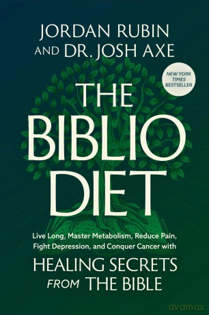 The Biblio Diet: Transforming Your Health the Way God Intended - Joshua Axe [KSIĄŻKA]