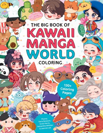 The Big Book of Kawaii Manga World Coloring: 130+ Coloring Pages - Piuuvy Et Al [KOMIKS]