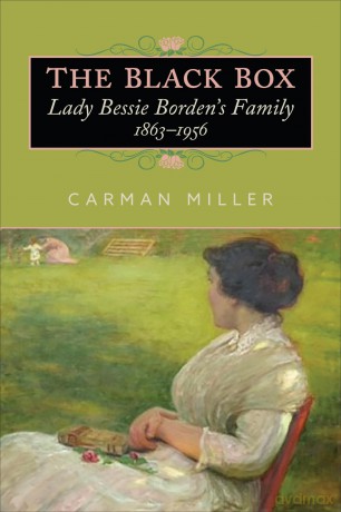 The Black Box: Lady Bessie Borden's Family, 1863-1956 - Carman Miller [KSIĄŻKA]