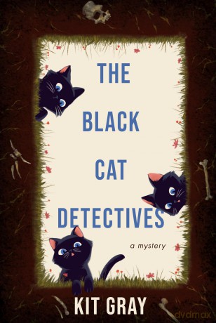 The Black Cat Detectives: A Mystery - Kit Gray [KSIĄŻKA]